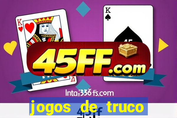 jogos de truco online grátis
